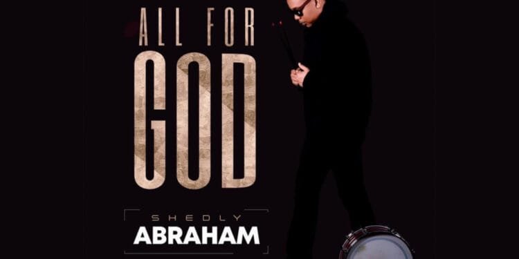 Shedly Abraham dévoile un gospel album "All for God"