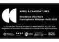 Appel à candidatures pour la résidence d’écriture francophone Afriques-Haïti 2025