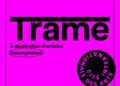 Trame 2026 : l’appel à candidatures officiellement ouvert